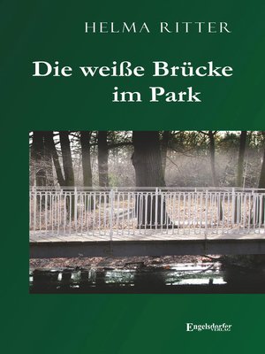 cover image of Die weiße Brücke im Park